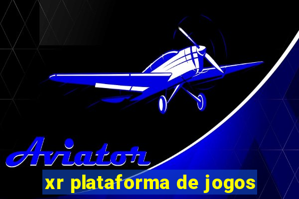 xr plataforma de jogos